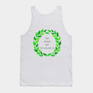 Be free, be yourself surrounded by green fresh petals on white background. Art. Tank Top